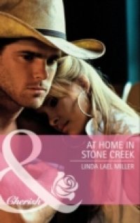 At Home in Stone Creek (Mills & Boon Cherish)