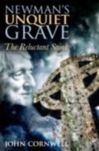 Newman`s Unquiet Grave