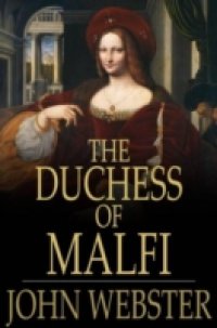 Читать Duchess of Malfi