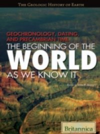 Geochronology, Dating, and Precambrian Time