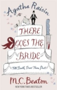 Читать Agatha Raisin: There Goes The Bride