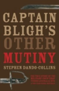 Captain Bligh`s Other Mutiny