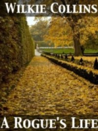 Rogue`s Life
