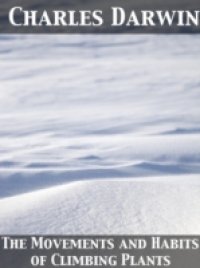 Movements and Habits of Climbing Plants