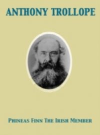 Phineas Finn The Irish Member