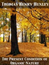 Present Condition of Organic Nature