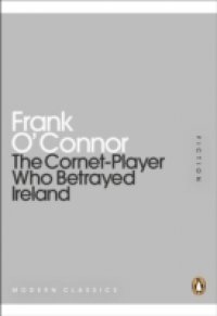 Cornet-Player Who Betrayed Ireland
