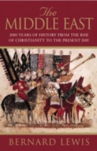 Middle East: 2000 Years Of History From The Birth Of Christia