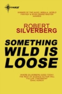 Читать Something Wild is Loose