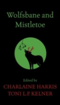 Читать Wolfsbane and Mistletoe