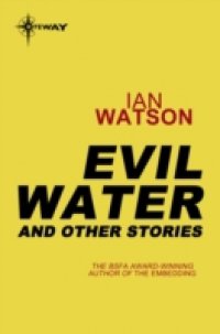 Evil Water: And Other Stories