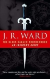 Black Dagger Brotherhood: An Insider`s Guide