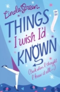Things I Wish I`d Known