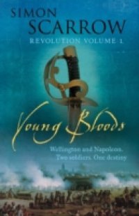 Читать Young Bloods (Wellington and Napoleon 1)