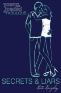 Secrets and Liars: Young, Loaded and Fabulous