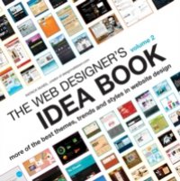 Web Designer`s Idea Book Volume 2