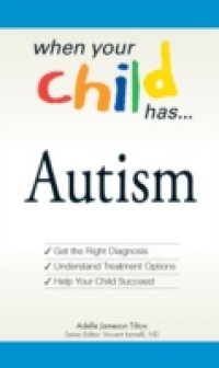 Читать When Your Child Has… Autism