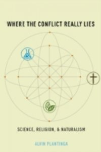 Where the Conflict Really Lies: Science, Religion, and Naturalism