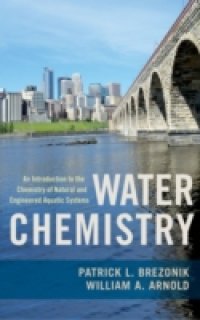 Water Chemistry: An Introduction to the Chemistry of Natural and Engineered Aquatic Systems
