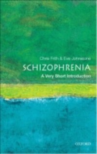 Schizophrenia: A Very Short Introduction