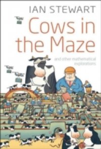 Cows in the Maze: And other mathematical explorations