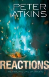 Reactions: The private life of atoms