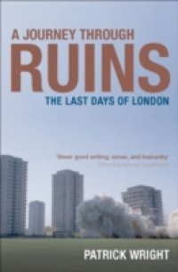 Journey Through Ruins: The Last Days of London