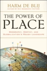 Power of Place: Geography, Destiny, and Globalizations Rough Landscape