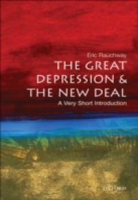 Great Depression and the New Deal: A Very Short Introduction
