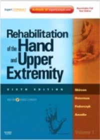 Rehabilitation of the Hand and Upper Extremity, 2-Volume Set