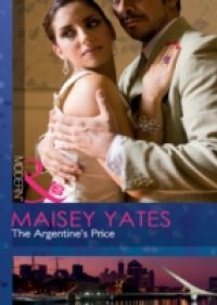 Argentine`s Price (Mills & Boon Modern)