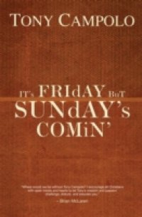 It`s Friday but Sunday`s Comin