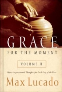 Читать Grace for the Moment Volume II