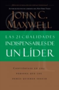 Las 21 cualidades indispensables de un lider