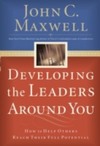 Developing the Leaders Around You