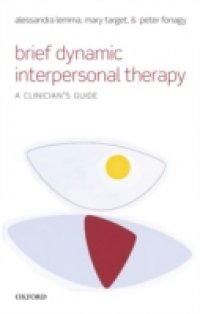 Brief Dynamic Interpersonal Therapy: A Clinician`s Guide