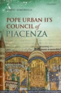 Pope Urban II`s Council of Piacenza