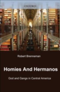 Homies and Hermanos: God and Gangs in Central America