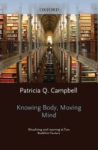 Knowing Body, Moving Mind: Ritualizing and Learning at Two Buddhist Centers