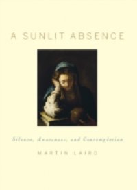 Sunlit Absence: Silence, Awareness, and Contemplation