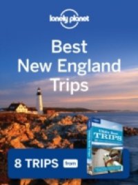 Читать Lonely Planet Best New England Trips
