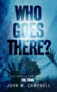 Читать Who Goes There