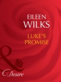 Luke's Promise (Mills & Boon Desire) (Tall, Dark – and Married!, Book 2)