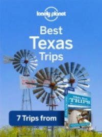 Читать Lonely Planet Best Texas Trips