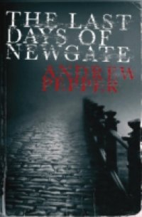 Last Days of Newgate