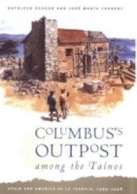 Columbus`s Outpost among the Tainos