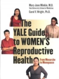 Yale Guide to Women`s Reproductive Health