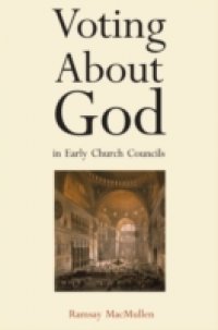 Voting About God in Early Church Councils