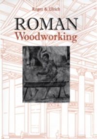 Читать Roman Woodworking