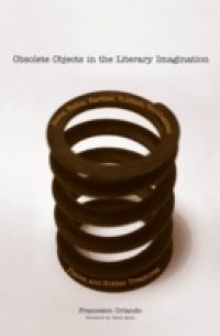 Obsolete Objects in the Literary Imagination